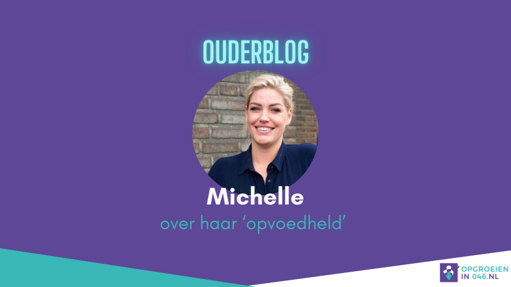 Opvoedhelden | Michelle blogt