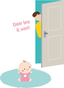 vader kijkt vanachter een deur naar de baby en zegt 'daar ben ik weer!' De baby kijkt blij